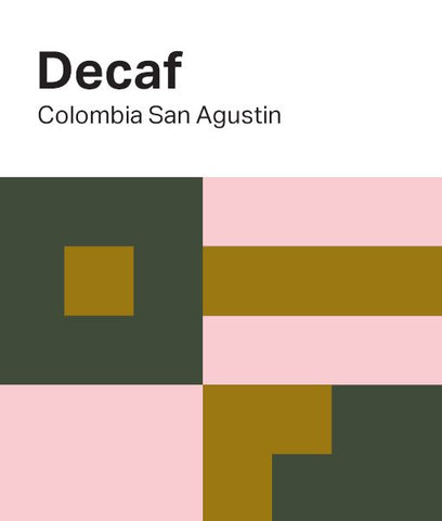 Casa Espresso: Colombia, San Agustin, Washed Decaf