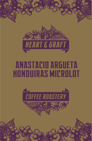 Heart & Graft Coffee Roastery: Anastacio Argueta microlot: Honduras, Finca Los Ceibos, Washed