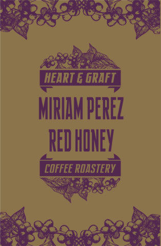 Heart & Graft Coffee Roastery: Honduras, Miriam Perez Microlot, Red Honey