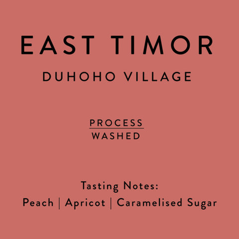 Horsham Coffee Roaster: East Timor, Duhoho, Washed