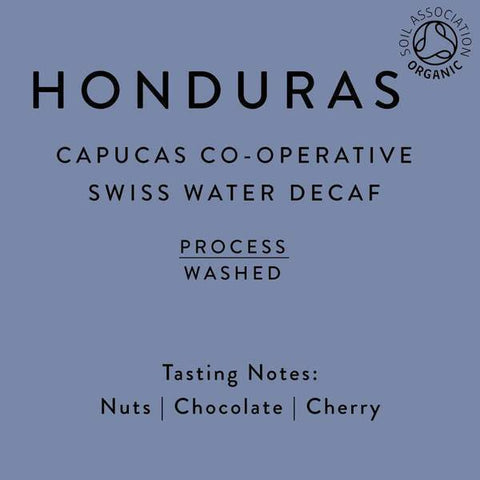Horsham Coffee Roaster: Honduras, Capucas co-operative - Swiss Water Decaf, Washed