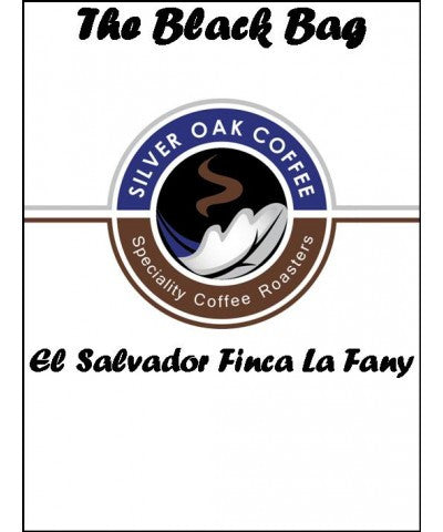 Silver Oak Coffee - The Black Bag: Finca La Fany, El Salvador